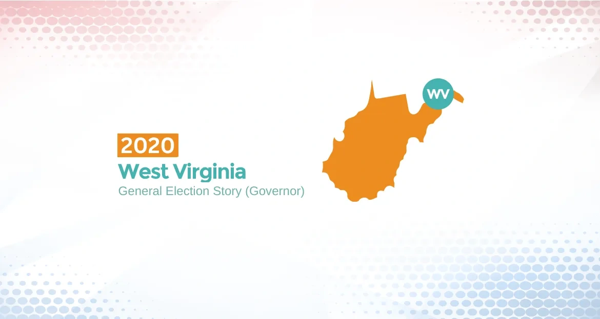 2020 West Virginia General Election Story (Governor)