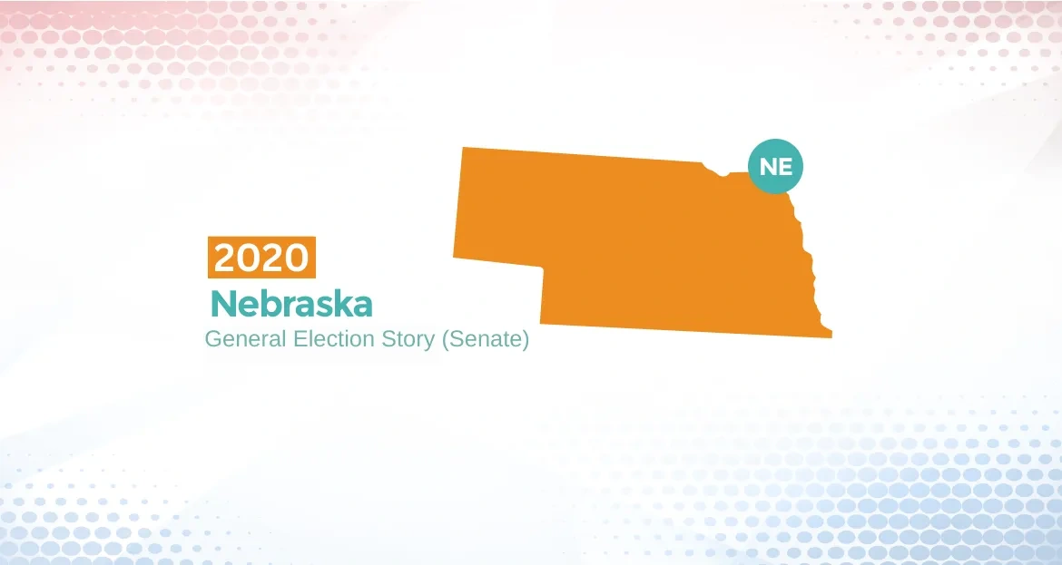 2020 Nebraska General Election Story (Senate)