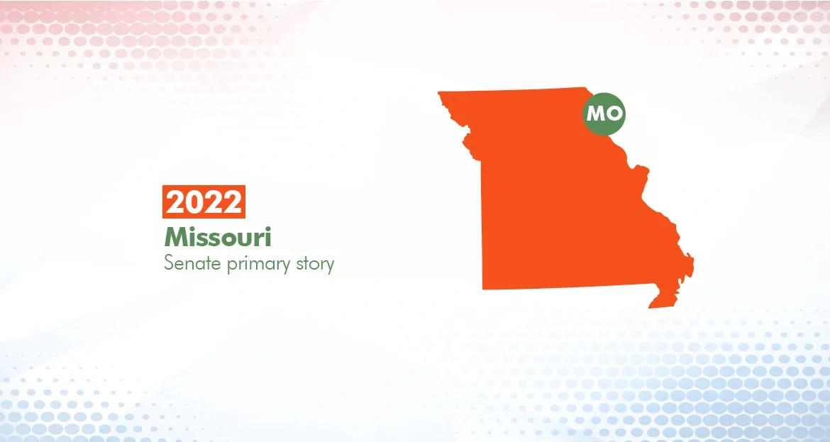 2022 Missouri Primary Election Story (Senate)