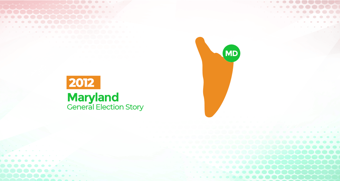 2012 Maryland General Elections Story