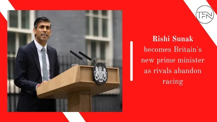 Rishi Sunak becomes Britain's new prime minister as rivals abandon racing