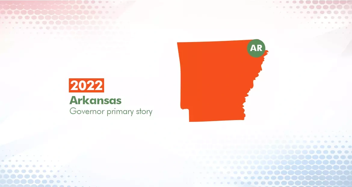 2022 Arkansas Primary Election Story (Governor)