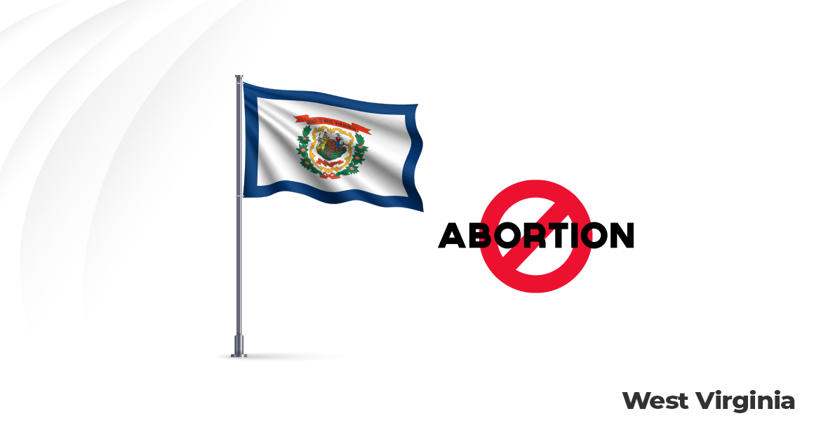 The West Virginia governor enacts a tight ban on abortion with few exceptions.