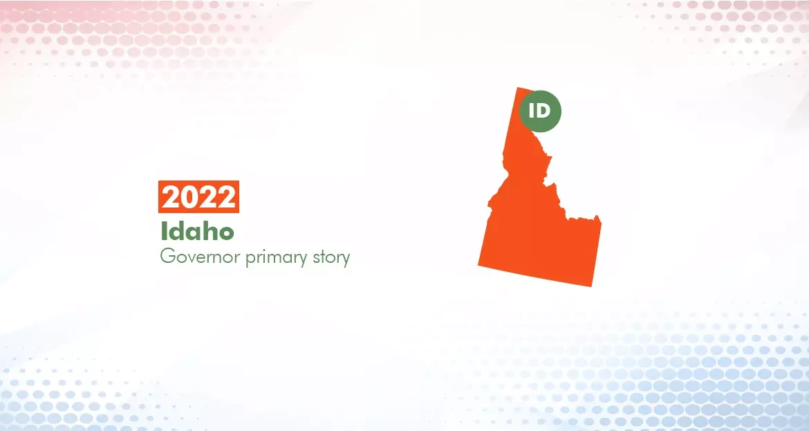 2022 Idaho Primary Election Story (Governor)