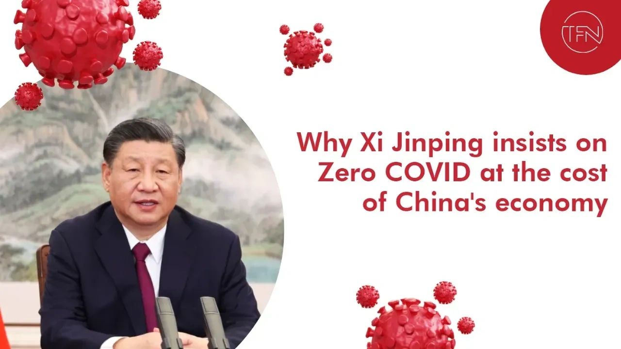 Why Xi Jinping insists on Zero COVID at the cost of China’s economy