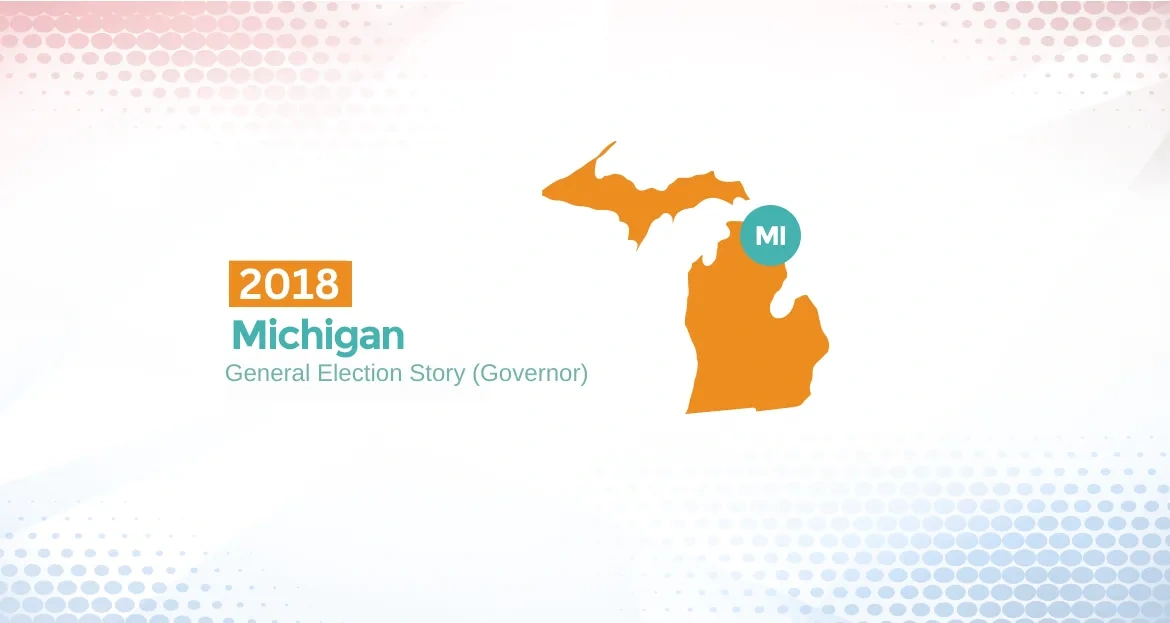 2018 Michigan General Election Story (Governor)