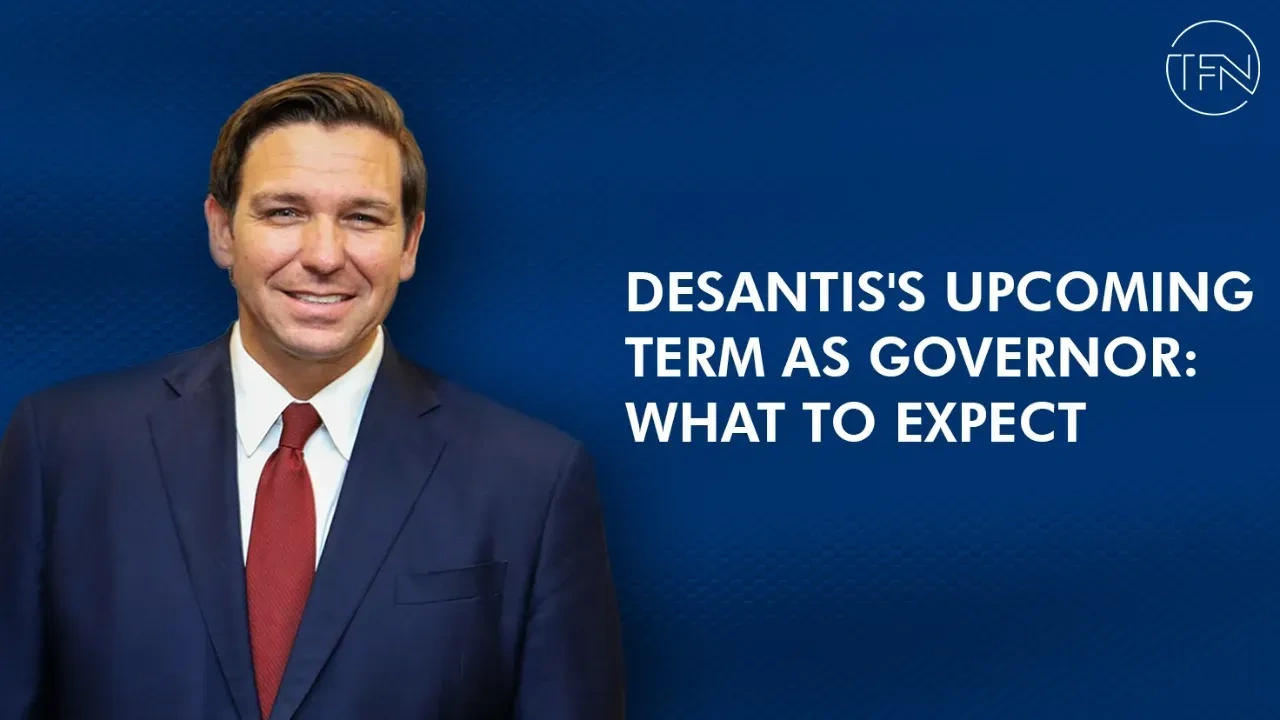 DeSantis's Upcoming Term as Governor: What To Expect