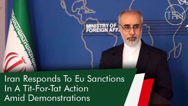 Iran Responds To Eu Sanctions In A Tit-For-Tat Action Amid Demonstrations