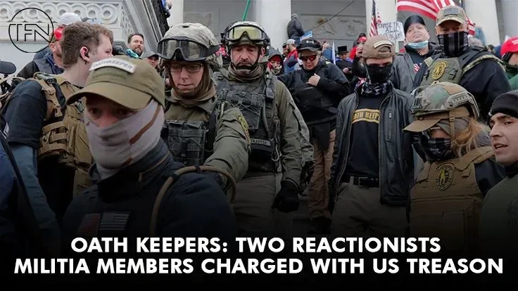 Oath Keepers: Two reactionists militia members charged with US treason