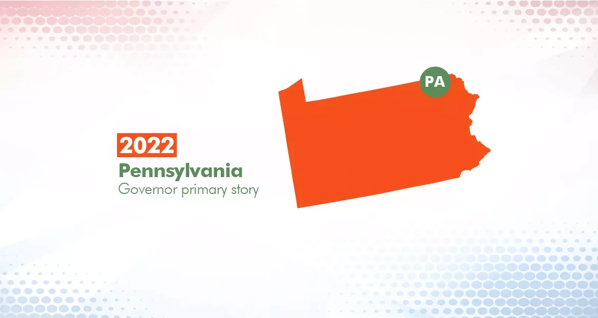2022 Pennsylvania Primary Election Story (Governor)