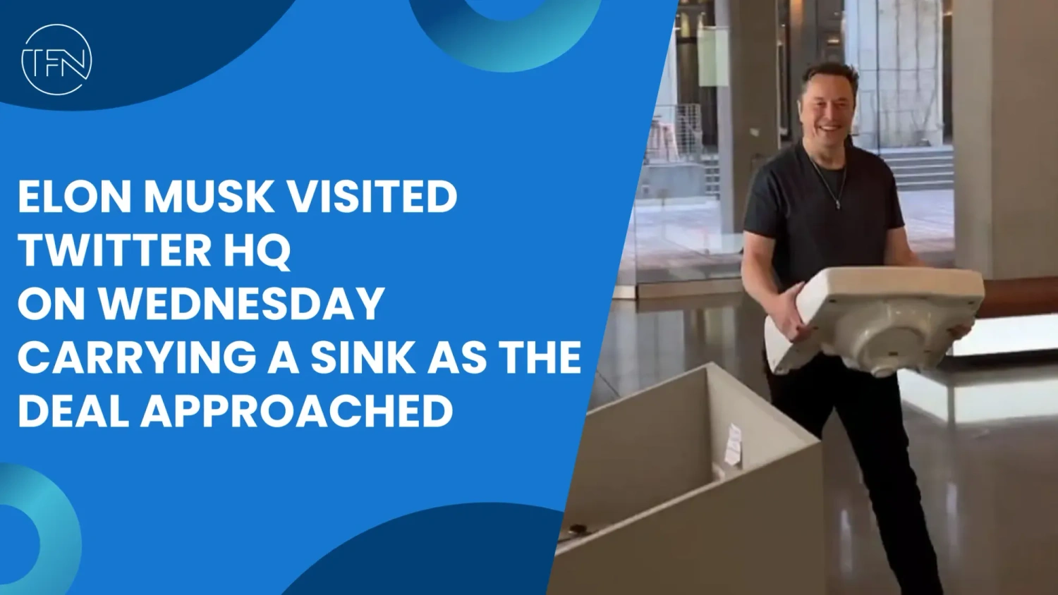 Elon Musk Visited Twitter HQ on Wednesday Carrying a Sink as the deal approached