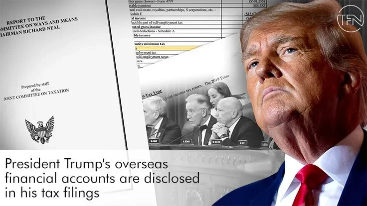 President Trump's overseas financial accounts are disclosed in his tax filings