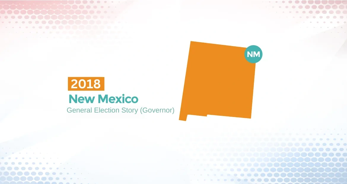 2018 New Mexico General Election Story (Governor)