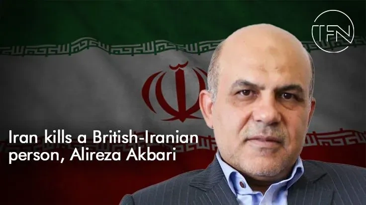 Iran kills a British-Iranian person, Alireza Akbari