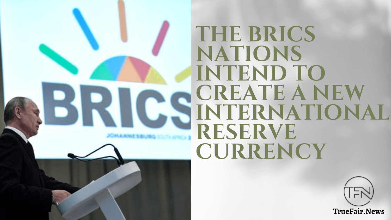 The BRICS nations intend to create a new international reserve currency: An open challenge to the US dollar's hegemony