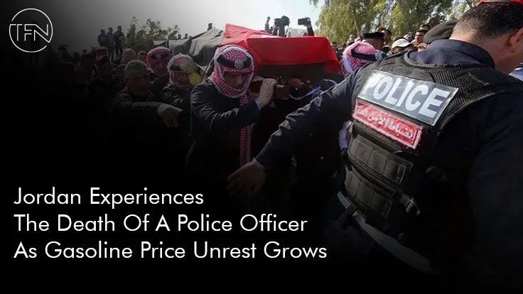 Jordan Experiences The Death Of A Police Officer As Gasoline Price Unrest Grows